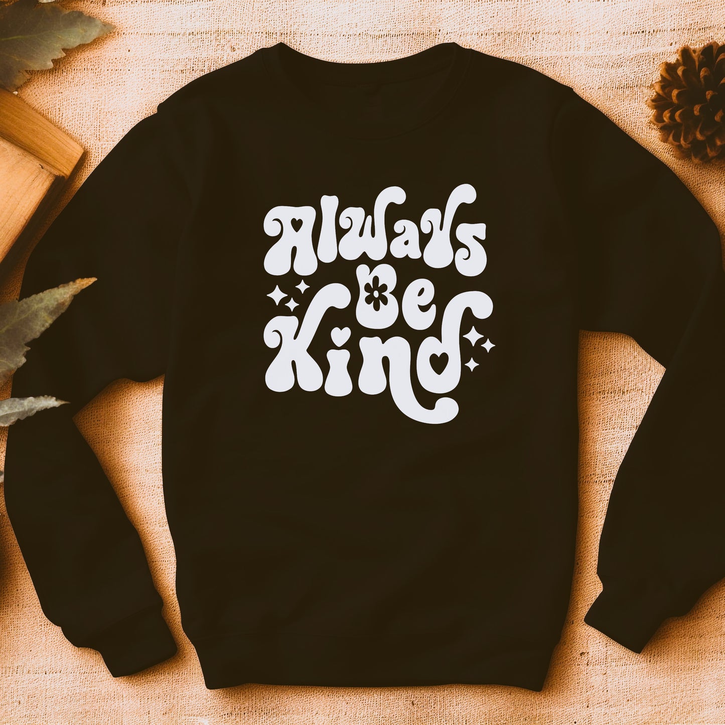 Always Be Kind Black Sweatshirt