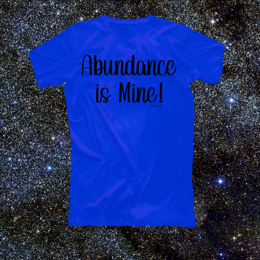 Affirmation Shirt: Abundance is Mine